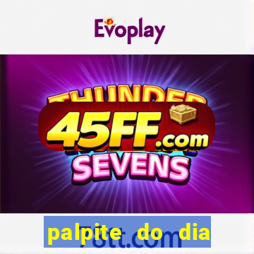 palpite do dia para hoje